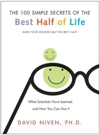 David Niven - 100 Simple Secrets of the Best Half of Life - What Scientists Have Learned and How You Can Use It.