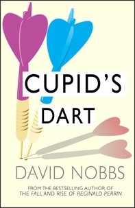 David Nobbs - Cupid's Dart.