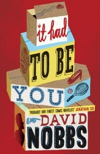 David Nobbs - It Had to Be You.