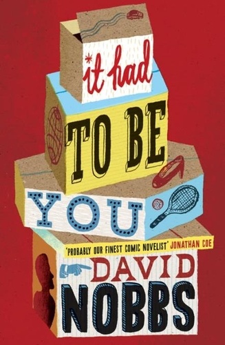 David Nobbs - It Had to Be You.