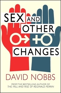 David Nobbs - Sex And Other Changes.