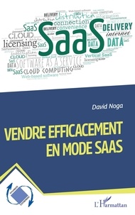 Télécharger le format pdf gratuit ebook Vendre efficacement en mode SaaS 9782140276163  in French