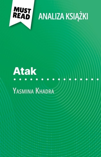 Atak książka Yasmina Khadra (Analiza książki). Pełna analiza i szczegółowe podsumowanie pracy