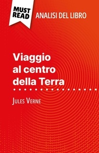 David Noiret et Sara Rossi - Viaggio al centro della Terra di Jules Verne (Analisi del libro) - Analisi completa e sintesi dettagliata del lavoro.