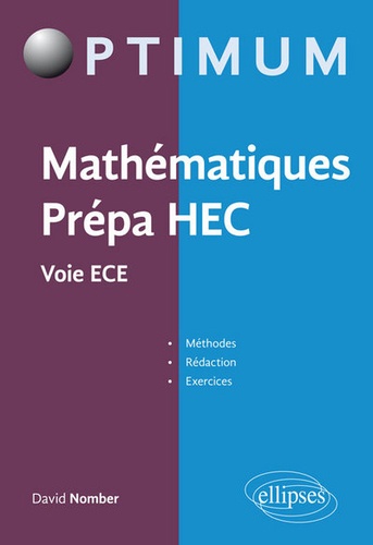 Mathématiques Prépa HEC - Voie ECE. Méthodes, rédaction et exercices