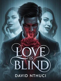 Love is Blind: A Thriller Romance of Deception, Desire, and Regret