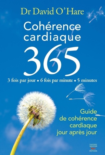 David O'Hare - Cohérence cardiaque 3.6.5 - Guide de cohérence cardiaque jour après jour.