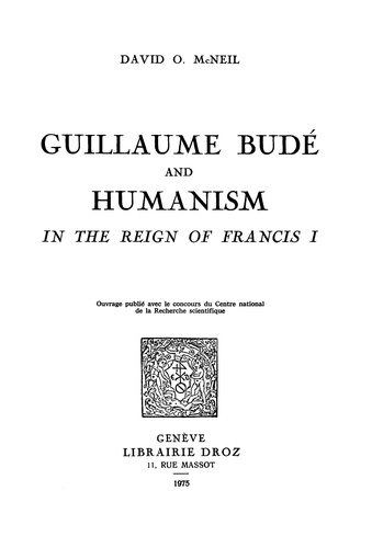 Guillaume Budé and Humanism in the Reign of Francis I