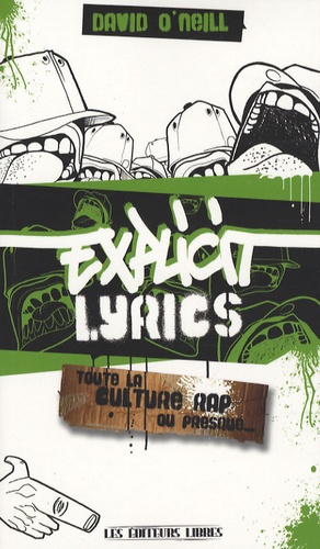 David O'Neill - Explicit Lyrics - Toute la culture rap ou presque....