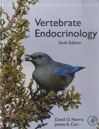 David O. Norris et James A. Carr - Vertebrate Endocrinology.