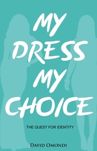  David Omondi - My Dress My Choice - Identity, #1.
