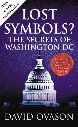 David Ovason - Lost Symbols? - The Secrets of Washington DC.