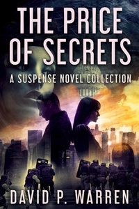  David P. Warren - The Price of Secrets: A Suspense Novel Collection.