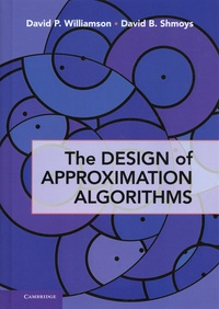 David P. Williamson et David B. Shmoys - The Design of Approximation Algorithms.