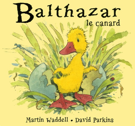 David Parkins et Martin Waddell - Balthazar Le Canard.