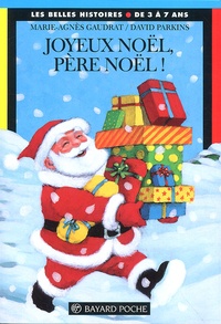 David Parkins et Marie-Agnès Gaudrat - Joyeux Noel, Pere Noel !.