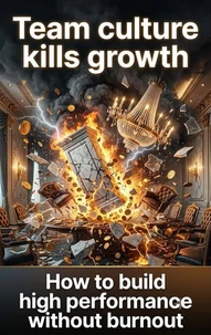 Team culture kills growth