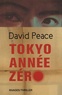 David Peace - Tokyo année zéro.