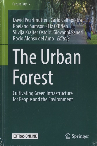 The Urban Forest. Cultivating Green Infrastructures for People and the Environment