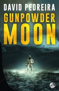 David Pedreira - Gunpowder Moon.