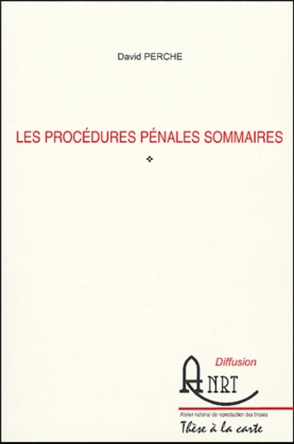 David Perche - Les procédures pénales sommaires.