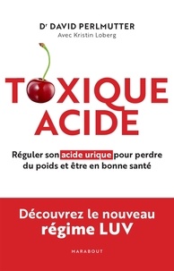 David Perlmutter - Toxique acide.