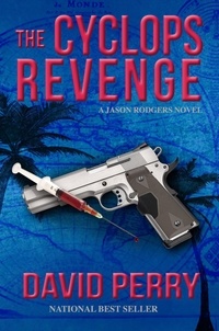  David Perry - The Cyclops Revenge: A Jason Rodgers Novel.