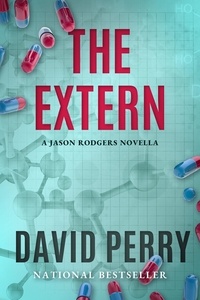  David Perry - The Extern: A Jason Rodgers Novel.