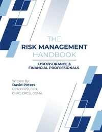 Risk Management Handbook for Insurance &amp; Financial Professionals