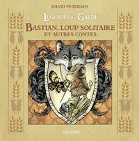 David Petersen - Légendes de la Garde  : Bastian, loup solitaire et autres contes.