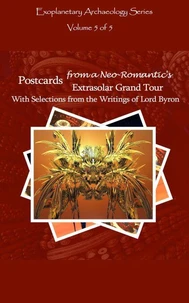 Postcards from a Neo-Romantic's Extrasolar Grand Tour
