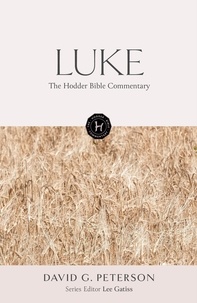 David Peterson - The Hodder Bible Commentary: Luke.