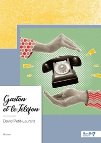David Petit-Laurent - Gaston et le téléfon.