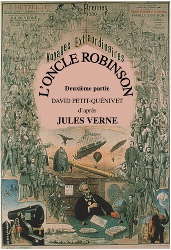 David PETIT-QUÉNIVET - L'Oncle Robinson - Deuxième partie, D'après Jules Verne.