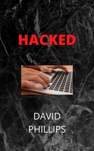  DAVID PHILLIPS - Hacked.