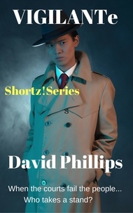  DAVID PHILLIPS - Vigilante - Shortz!Series.