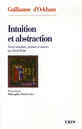 David Piché et  Guillaume d'Ockham - Intuition et abstraction.