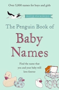 David Pickering - The Penguin Book of Baby Names.