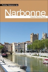 David Pierre Roou - Petite histoire de Narbonne.