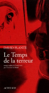 David Plante - Le Temps De La Terreur.