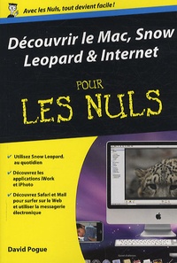 David Pogue - Découvrir le Mac, Snow Leopard et Internet pour les nuls.