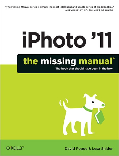 David Pogue et Lesa Snider - iPhoto '11: The Missing Manual.