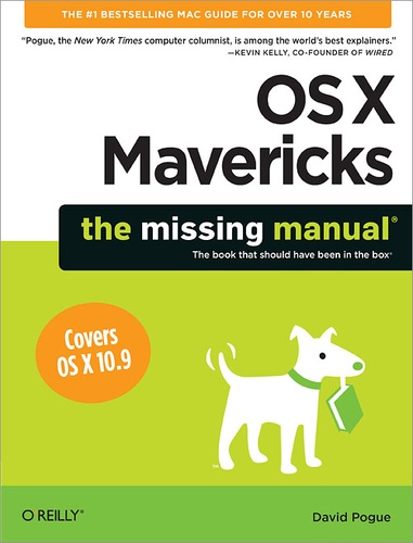 David Pogue - OS X Mavericks: The Missing Manual.