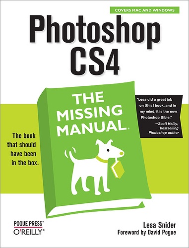 David Pogue et Lesa Snider - Photoshop CS4: The Missing Manual - The Missing Manual.