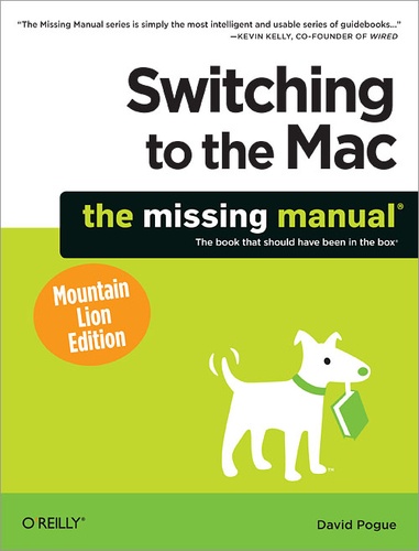 David Pogue - Switching to the Mac: The Missing Manual, Mountain Lion Edition.