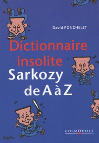 David Ponchelet - Sarkozy de A à Z.