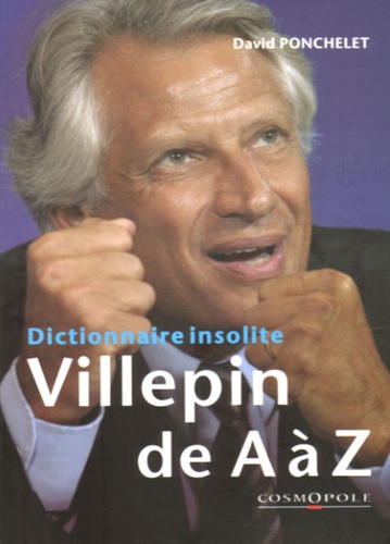 David Ponchelet - Villepin de A à Z.