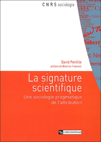 La signature scientifique. Une sociologie pragmatique de l'attribution