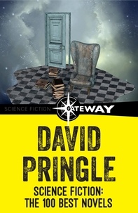 David Pringle - Science Fiction: The 100 Best Novels.