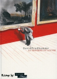 David Prudhomme - La traversée du Louvre.